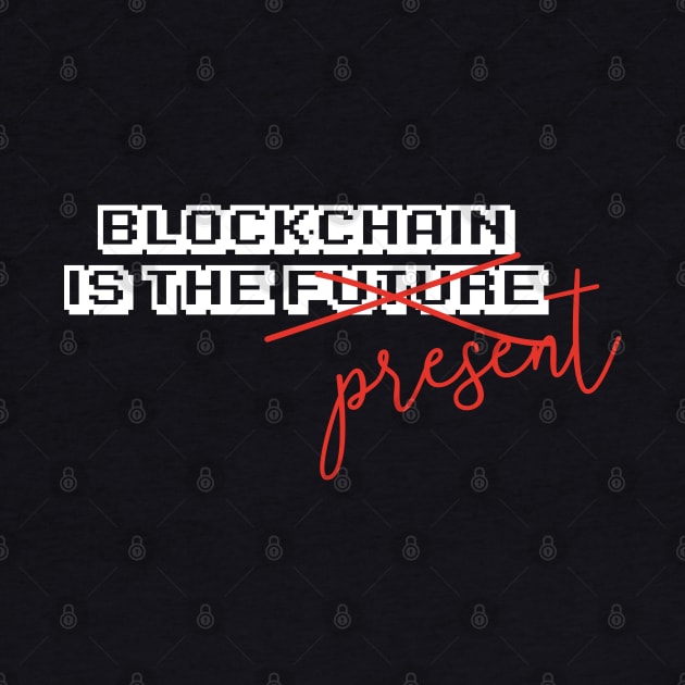 Blockchain is the future by Rocadisseny